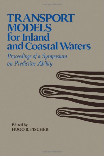 9780122581526: Transport Models/Inland & Coastal Waters: Proceedings of a Symposium on Predictive Ability
