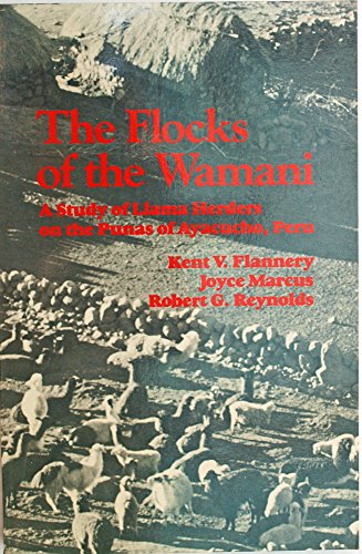 Stock image for The Flocks of the Wamani: A Study of Llama Herders on the Punas of Ayacucho, Peru for sale by W. Lamm