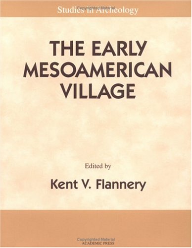 9780122598524: The Early Mesoamerican Village