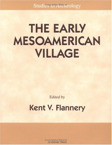 Stock image for The Early Mesoamerican Village: Archaeological Research Strategy for an Endangered Species (Studies in Archaeology) for sale by Wonder Book