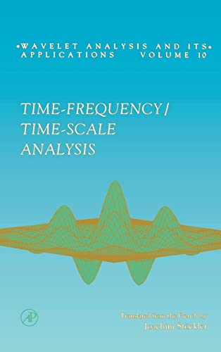 Stock image for Wavelet Analysis and Its Applications: Time-Frequency/Time-Scale Analysis (Volume 10) for sale by Anybook.com