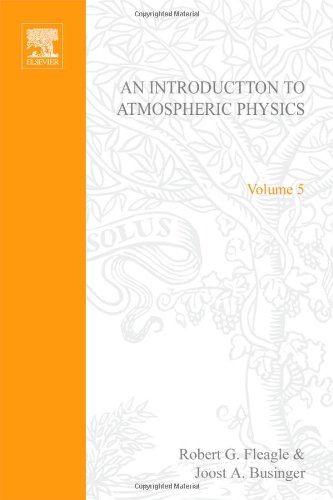 Stock image for An Introduction to Atmospheric Physics, Vol. 5 for sale by WeSavings LLC