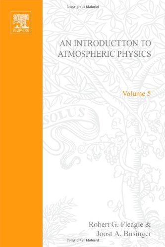 

An Introduction to Atmospheric Physics, Vol. 5