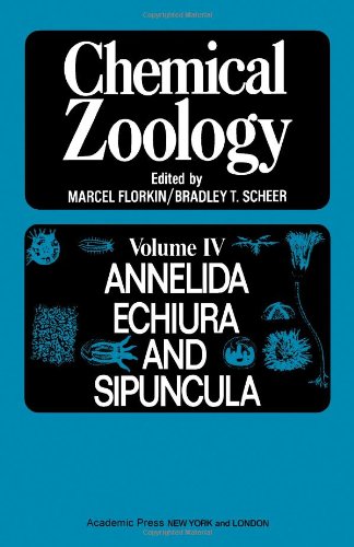 Stock image for Chemical Zoology. Volume IV: Annelida, Echiura, and Sipuncula. for sale by J. HOOD, BOOKSELLERS,    ABAA/ILAB
