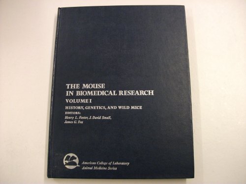 9780122625015: The Mouse in Biomedical Research (Vol. I): History, Genetics, and Wild Mice