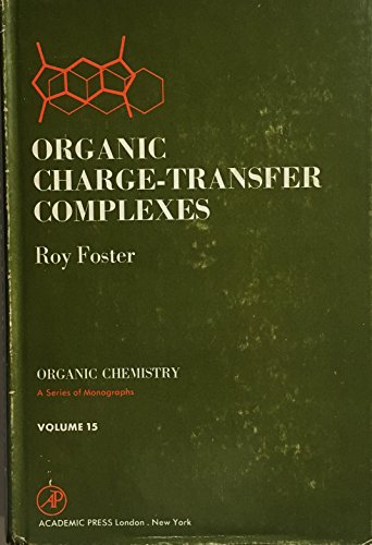 Stock image for Organic charge-transfer complexes (Organic chemistry; a series of monographs) for sale by Irish Booksellers