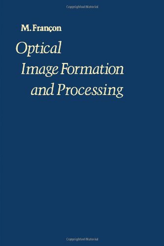 Imagen de archivo de Optical Image Formation and Processing a la venta por ThriftBooks-Atlanta