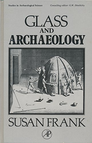 Beispielbild fr Glass and Archaeology zum Verkauf von Better World Books