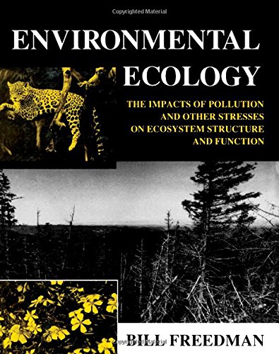 Imagen de archivo de Environmental Ecology : The Impacts of Pollution and Other Stresses on Ecosystem Structure and Function a la venta por Better World Books