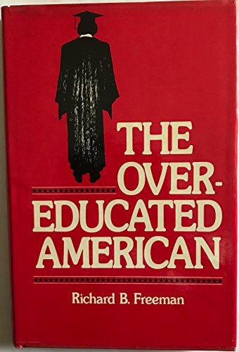 The Overeducated American (9780122672507) by Freeman, Richard B.