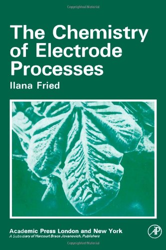 9780122676505: Chemistry of Electrode Processes