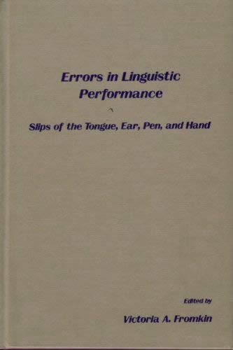 9780122689802: Errors in Linguistic Performance: Slips of the Tongue, Ear, Pen and Hand