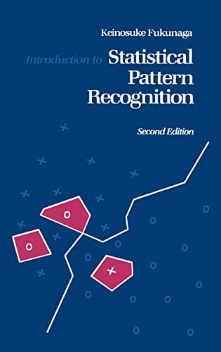 Fukunaga, K: Introduction to Statistical Pattern Recognition - Fukunaga, Keinosuke