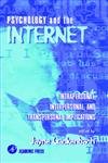 Imagen de archivo de Psychology and the Internet: Intrapersonal, Interpersonal and Transpersonal Implications a la venta por AwesomeBooks