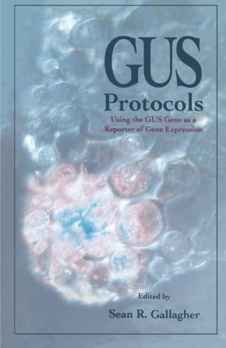 Imagen de archivo de GUS Protocols: Using the GUS Gene as a Reporter of Gene Expression a la venta por G3 Books