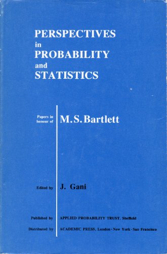 Perspectives in Probability and Statistics. Papers in honour of M. S. Bartlett on the occasion of...