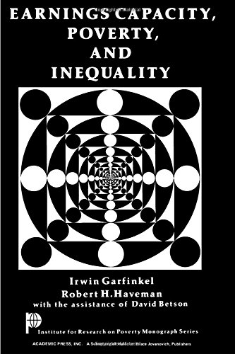 Beispielbild fr Earnings Capacity, Poverty, and Inequality (Institute for Research on Poverty monograph series) zum Verkauf von Wonder Book