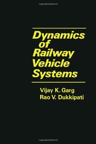 Dynamics of Railway Vehicle Systems (9780122759505) by Garg, Vijay K.; Dukkipati, R. V.
