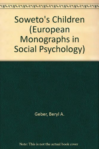 Stock image for Soweto's Children: The Development of Attitudes (European Monographs in Social Psychology) for sale by MB Books
