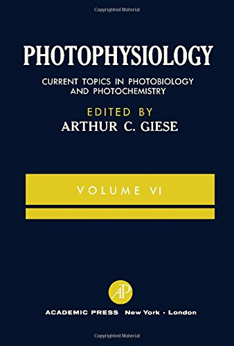 Photophysiology, Vol. VI: Current Topics in Photobiology and Photochemistry (Volume 6)