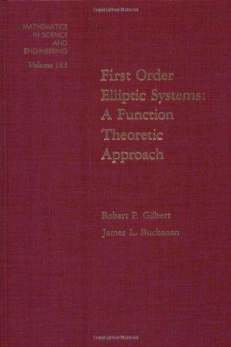 Stock image for First Order Elliptic Systems: A Function Theoretic Approach.; (Mathematics in Science and Engineering series volume 163) for sale by J. HOOD, BOOKSELLERS,    ABAA/ILAB