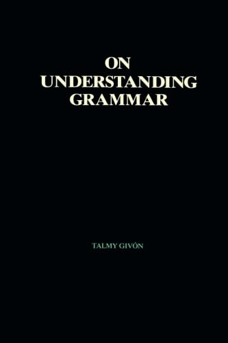 Beispielbild fr On Understanding Grammar (Perspectives in Neurolinguistics and Psycholinguistics Ser.) zum Verkauf von Books From California