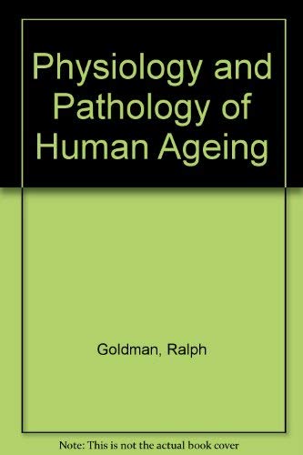Stock image for The physiology and pathology of human aging: Proceedings of a Symposium on the Physiology and Pathology of Human Aging, held in Miami, Florida, February 6-7, 1975 for sale by Wonder Book
