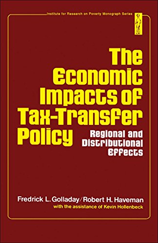 Imagen de archivo de The economic impacts of tax-transfer policy: Regional and distributional effects (Institute for Research on Poverty monograph series) a la venta por Wonder Book