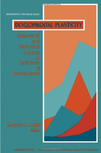 Beispielbild fr Developmental Plasticity: Behavioral and Biological Aspects of Variations in Development (Developmental psychology series) zum Verkauf von Riverside Books