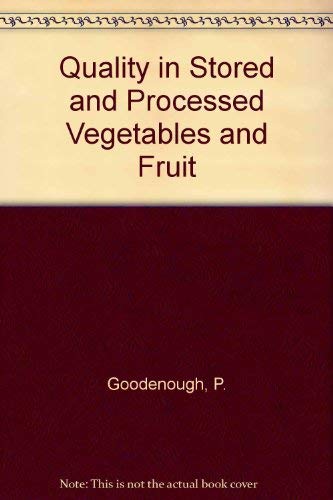 Beispielbild fr Quality in Stored and Processed Vegetables and Fruit zum Verkauf von Zubal-Books, Since 1961