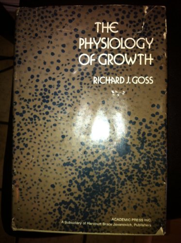 The Physiology of Growth - Goss, Richard J.