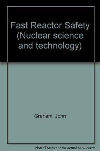 9780122949500: Fast reactor safety (Nuclear science and technology, a series of monographs and textbooks, 8)