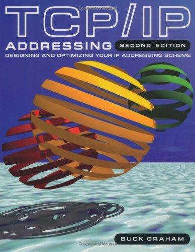 9780122950216: TCP/IP Addressing: Designing and Optimizing Your IP Addressing Scheme