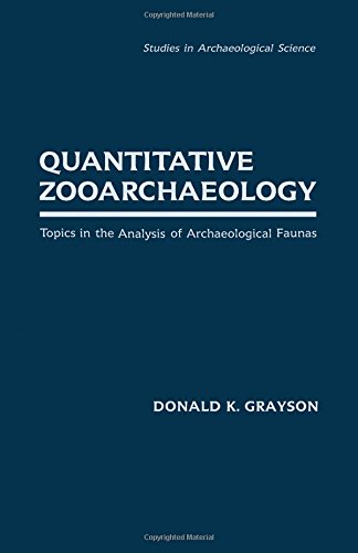 9780122972805: Quantitative Zooarchaeology: Topics in the Analysis of Archaelogical Faunas (Studies in Archaeology)