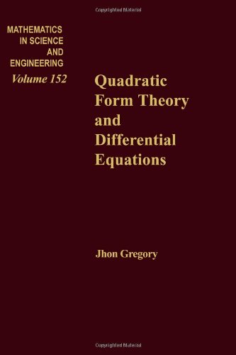 9780123014504: Quadratic Form Theory and Differential Equations (Volume 152) (Mathematics in Science & Engineering, Volume 152)