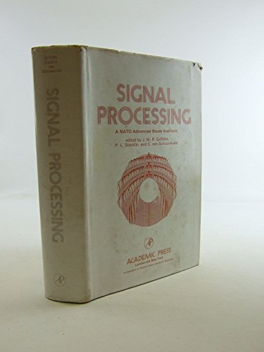 Beispielbild fr Signal Processing: Proceedings of the NATO Advanced Study Institute on Signal Processing zum Verkauf von Trip Taylor Bookseller