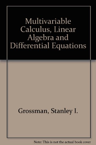 9780123043825: Multivariable Calculus, Linear Algebra and Differential Equations