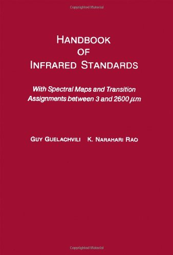 Handbook of Infrared Standards: With Spectral Maps and Transition Assignments Between 3 and 2600 x gmm (9780123053602) by Guelachvili, Guy; Rao, K. Ramamohan