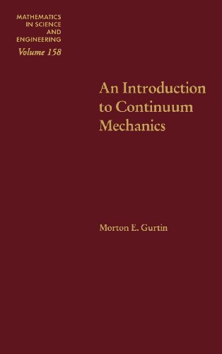 Stock image for An Introduction to Continuum Mechanics (Volume 158) (Mathematics in Science and Engineering, Volume 158) for sale by SecondSale