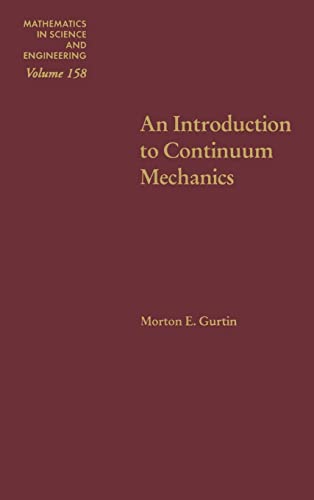 9780123097507: An Introduction to Continuum Mechanics (Volume 158) (Mathematics in Science and Engineering, Volume 158)