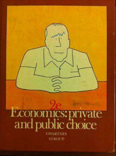 Stock image for Economics : Private and Public Choice for sale by Better World Books