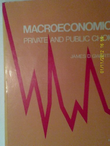 9780123110602: Macroeconomics: Private and public choice