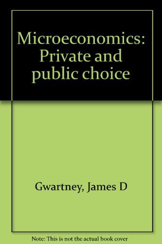 Stock image for Microeconomics: Private and public choice for sale by Hawking Books