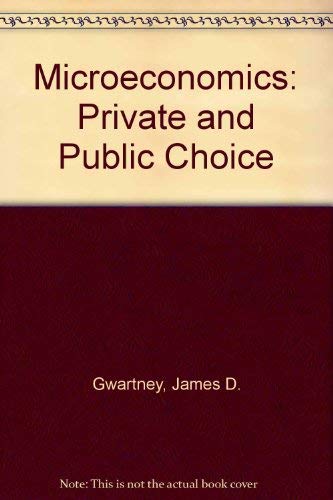 Stock image for Microeconomics: Private and Public Choice for sale by Mispah books
