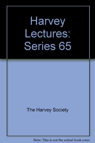 The Harvey Lectures, delivered under the Auspices of the Harvey Society of New York, 1969-1970