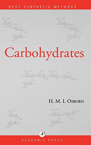 9780123120854: Carbohydrates, (Best Synthetic Methods)