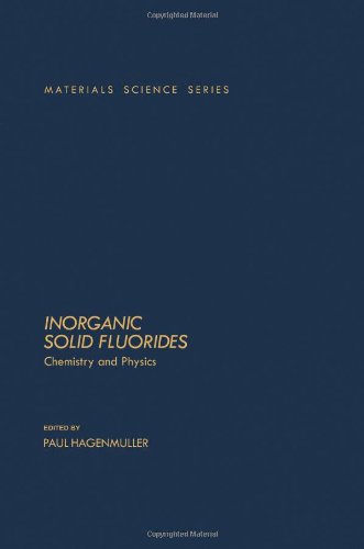 Stock image for INORGANIC SOLID FLUORIDES Chemistry and Physics for sale by MB Books