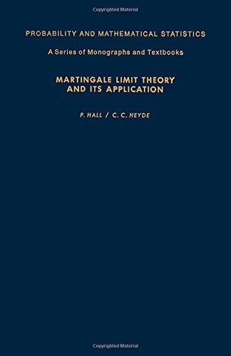 Martingale Limit Theory and Its Application (Probability and Mathematical Statistics) (9780123193506) by Hall, Peter; Heyde, C. C.