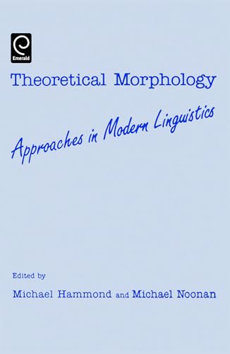 Beispielbild fr Theoretical Morphology: Approaches in Modern Linguistics zum Verkauf von J. HOOD, BOOKSELLERS,    ABAA/ILAB