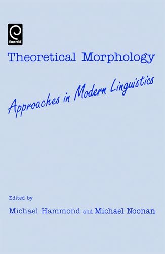 9780123220462: Theoretical Morphology: Approaches in Modern Linguistics